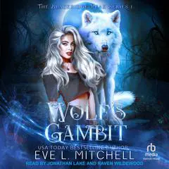 Wolf's Gambit Audibook, by Eve L. Mitchell