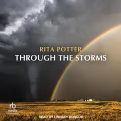 Through the Storms Audibook, by Rita Potter