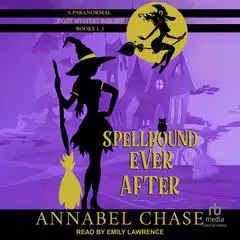 Spellbound Ever After: A Paranormal Cozy Mystery Box Set, Books 1-3 Audibook, by 