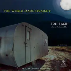 The World Made Straight: A Novel Audibook, by Ron Rash