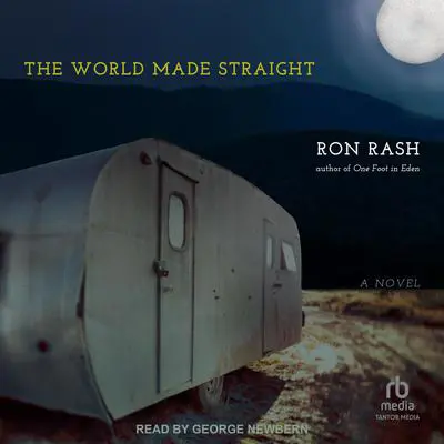 The World Made Straight: A Novel Audibook, by Ron Rash