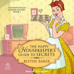 The Happy Housekeeper's Guide to Secrets Audibook, by Blythe Baker