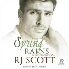 Spring Rains Audibook, by RJ Scott