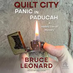 Quilt City: Panic in Paducah: A Hadley Carroll Mystery Audibook, by Bruce Leonard