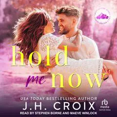 Hold Me Now Audibook, by J. H. Croix
