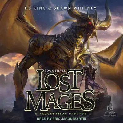 Lost Mages 3: A Progression Fantasy&nbsp; Audibook, by DB King