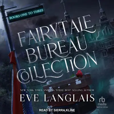Fairytale Bureau Collection: Books One to Three Audibook, by Eve Langlais