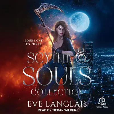 Scythe & Souls Collection: Books One to Three Audibook, by Eve Langlais