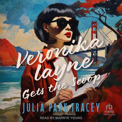 Veronika Layne Gets the Scoop Audibook, by Julia Park Tracey