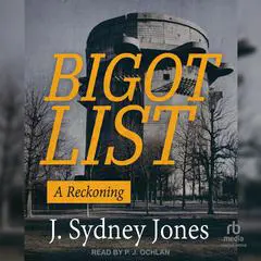 Bigot List: A Reckoning Audibook, by J. Sydney Jones