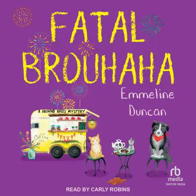 Fatal Brouhaha Audibook, by Emmeline Duncan