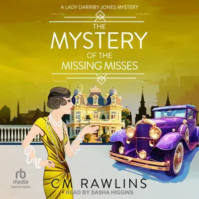 The Mystery of the Missing Misses Audibook, by CM Rawlins