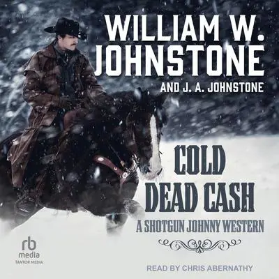 Cold Dead Cash Audibook, by William W. Johnstone