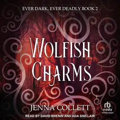 Wolfish Charms Audibook, by Jenna Collett