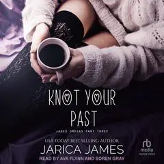 Knot Your Past Audibook, by Jarica James