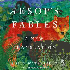 Aesop's Fables: A New Translation Audibook, by Aesop