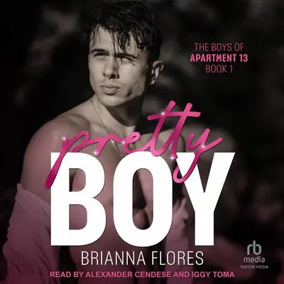 Pretty Boy Audibook, by Brianna Flores