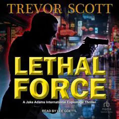 Lethal Force Audibook, by Trevor Scott
