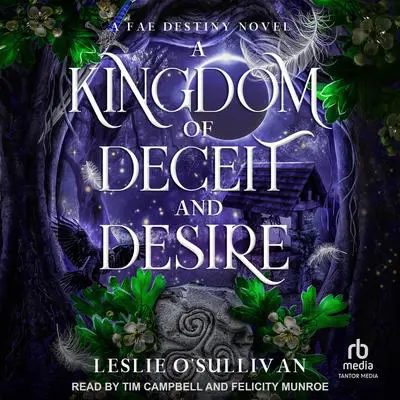 A Kingdom of Deceit and Desire Audibook, by Leslie O’Sullivan
