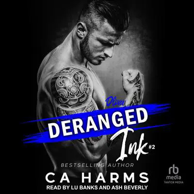 Deranged Ink #2: Oliver Audibook, by C. A. Harms