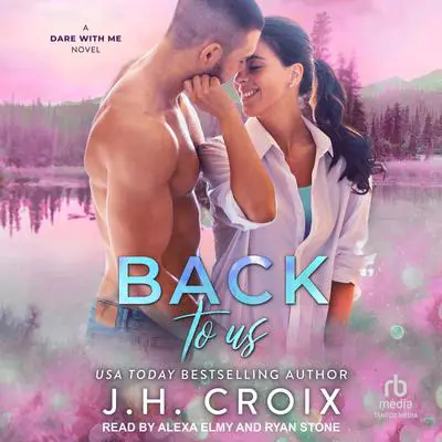 Back To Us Audibook, by J. H. Croix