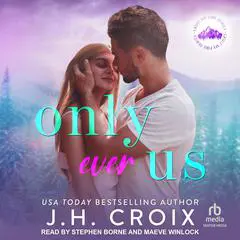 Only Ever Us Audibook, by J. H. Croix