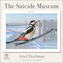 The Suicide Museum: A Novel Audibook, by Ariel Dorfman
