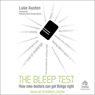 The Bleep Test: How New Doctors Can Get Things Right Audibook, by Luke Austen