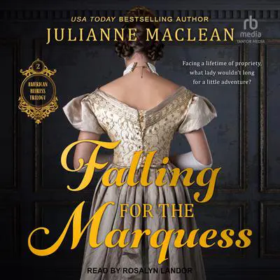 Falling For the Marquess Audibook, by Julianne MacLean