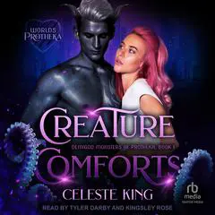 Creature Comforts Audibook, by Celeste King