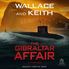 The Gibraltar Affair Audibook, by George Wallace