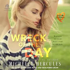 Wreck of the Day: A Love Me, I’m Famous Novel Audibook, by Michelle Hercules