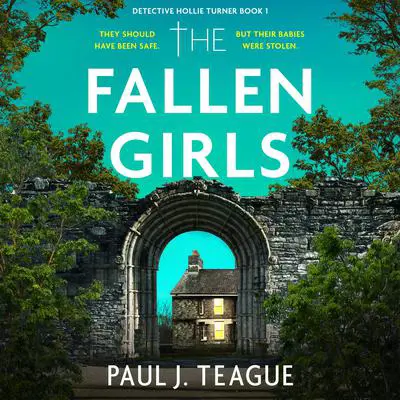 The Fallen Girls: A totally unputdownable twisty crime thriller Audibook, by Paul J. Teague