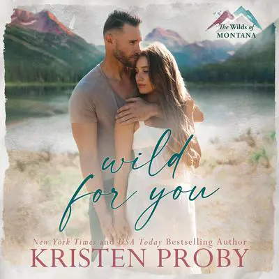 Wild for You Audibook, by Kristen Proby