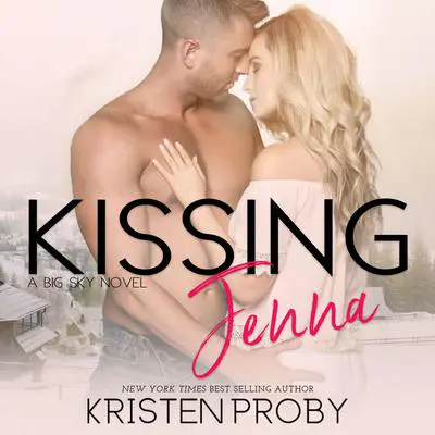 Kissing Jenna Audibook, by Kristen Proby