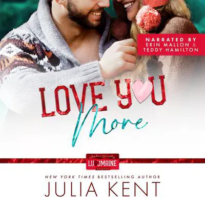 Love You More Audibook, by Julia Kent