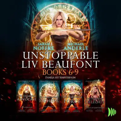 Unstoppable Liv Beaufont: Books 6-9 Audibook, by Michael Anderle