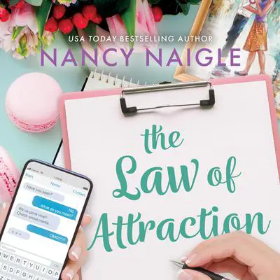 The Law of Attraction: An Absolutely Perfect, Feel-Good Summer Read Audibook, by Nancy Naigle