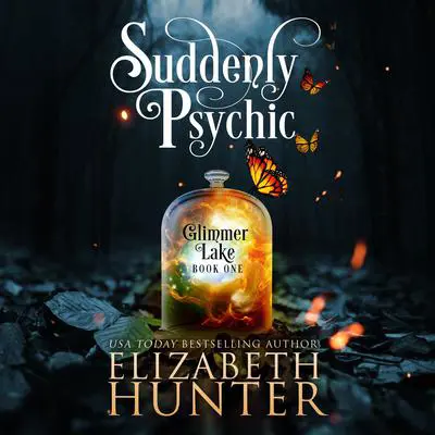 Suddenly Psychic Audibook, by Elizabeth Hunter