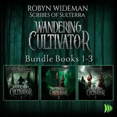 Wandering Cultivator: Books 1-3 Audibook, by Robyn Wideman