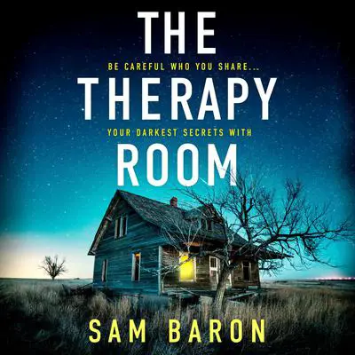 The Therapy Room: A totally unputdownable crime thriller Audibook, by Sam Baron