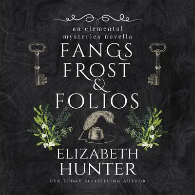 Fangs, Frost, and Folios: An Elemental Mysteries Novella Audibook, by Elizabeth Hunter