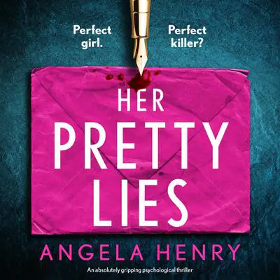 Her Pretty Lies: An absolutely gripping psychological thriller Audibook, by Angela Henry