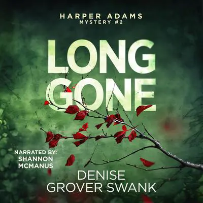 Long Gone Audibook, by Denise Grover Swank