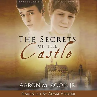 The Secrets of the Castle Audibook, by Aaron M Zook