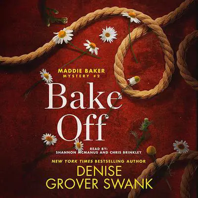 Bake Off Audibook, by Denise Grover Swank