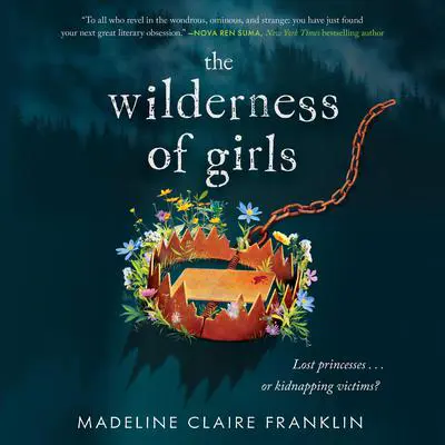 The Wilderness of Girls Audibook, by Madeline Claire Franklin