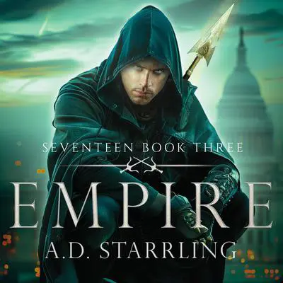Empire: Seventeen Series Book 3 Audibook, by A. D. Starrling