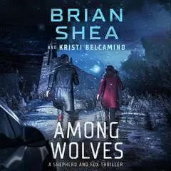Among Wolves Audibook, by Brian Shea