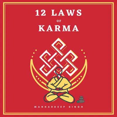 12 Laws of Karma Audibook, by Manhardeep Singh